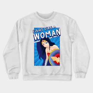 Fight Like a Woman Crewneck Sweatshirt